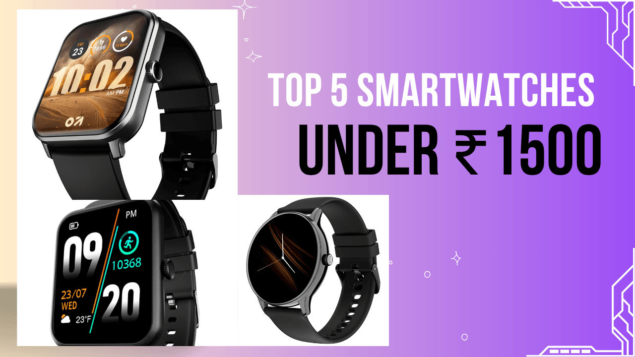 top-5-smartwatches-under-1500